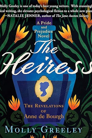 The Heiress: The Revelations of Anne De Bourgh; Library Edition (Pride and Prejudice Series Lib/E)