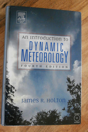 An Introduction to Dynamic Meteorology (Volume 88) (International Geophysics, Volume 88)