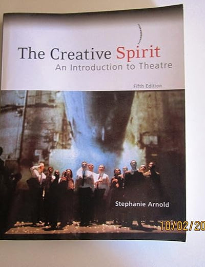 The Creative Spirit: An Introduction to Theatre