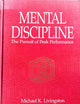 Mental Discipline: The Pursuit of Peak Performance