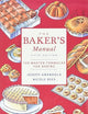 The Baker's Manual: 150 Master Formulas for Baking