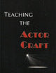 Teaching the Actor Craft