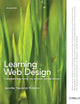 Learning Web Design: A Beginner's Guide to HTML, CSS, JavaScript, and Web Graphics