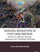 Imaging Migration in Post-War Britain: Artists of Chinese, Korean, Japanese and Taiwanese Heritage (Routledge Research in Art and Race)