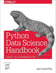 Python Data Science Handbook: Essential Tools for Working with Data