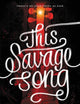 This Savage Song (Monsters of Verity)