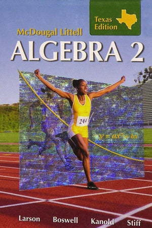 Algebra 2 Grades 9-12: McDougal Littell High School Math Texas (Holt McDougal Larson Algebra 2)