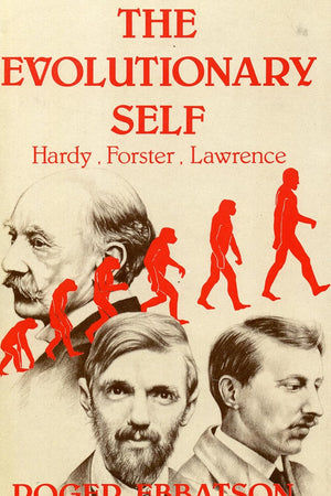The Evolutionary Self: Hardy, Forster, Lawrence
