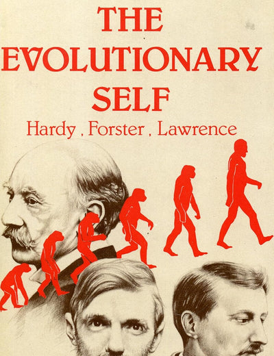 The Evolutionary Self: Hardy, Forster, Lawrence