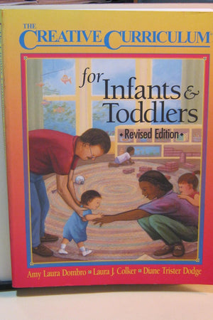 Creative Curriculum for Infants & Toddlers-Revised Edition