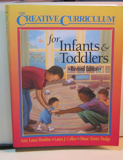 Creative Curriculum for Infants & Toddlers-Revised Edition