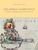 Zelandia Comitatus: Geschiedenis en cartobibliografie van de provincie Zeeland tot 1860 (Utrecht Studies in the History of Cartography / Utrechtse ... Studies, 11) (Dutch Edition)
