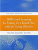 Skills-based Learning for Caring for a Loved One with an Eating Disorder