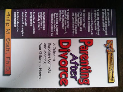 Parenting After Divorce: A Guide to Resolving Conflicts and Meeting Your Children's Needs