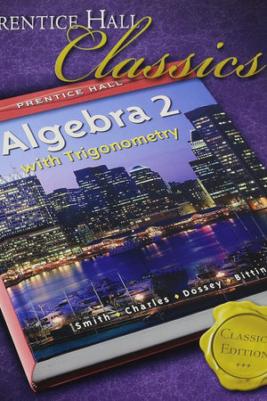 Algebra 2 with Trigonometry (Prentice Hall)