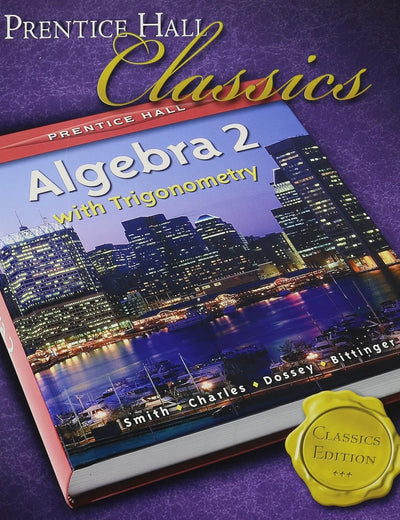 Algebra 2 with Trigonometry (Prentice Hall)