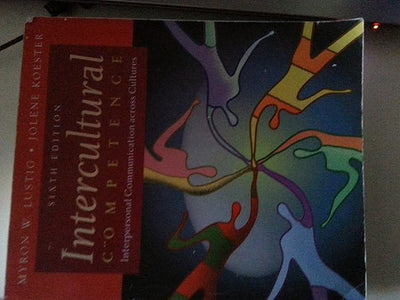 Intercultural Competence: Interpersonal Communication Across Cultures (6th Edition)