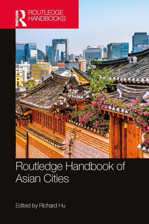 Routledge Handbook of Asian Cities