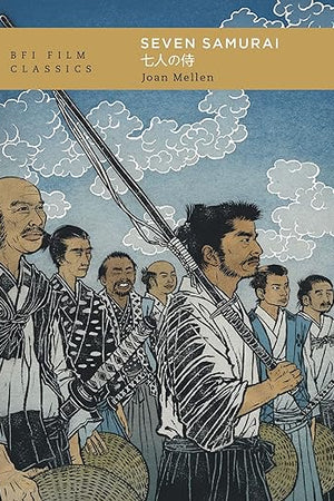 Seven Samurai (BFI Film Classics)