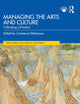 Managing the Arts and Culture: Cultivating a Practice (Discovering the Creative Industries)