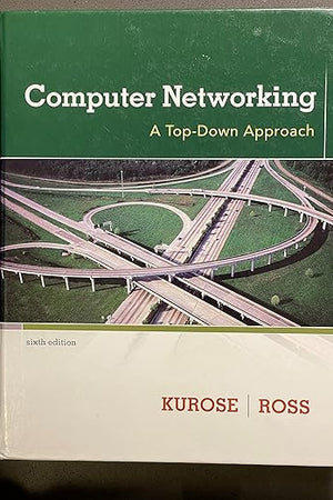 Computer Networking: A Top-Down Approach (6th Edition)