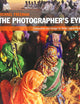 The Photographer's Eye: Composition and Design for Better Digital Photos