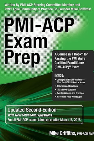PMI-ACP Exam Prep : A Course in a Book for Passing the PMI Agile Certified Practitioner (PMI-ACP) Exam (Updated Second Edition)