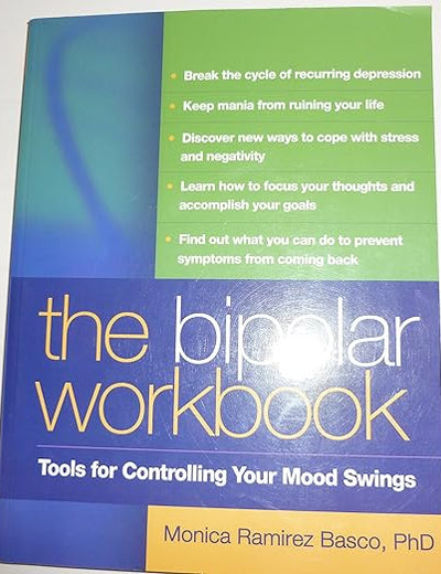 The Bipolar Workbook, First Edition: Tools for Controlling Your Mood Swings