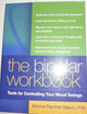 The Bipolar Workbook, First Edition: Tools for Controlling Your Mood Swings