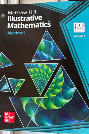 Illustrative Mathematics Algebra 1, Student Edition Volume 1 (Illustrative Math Algebra 1)