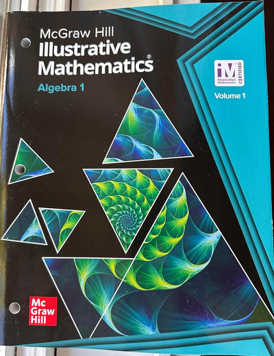 Illustrative Mathematics Algebra 1, Student Edition Volume 1 (Illustrative Math Algebra 1)