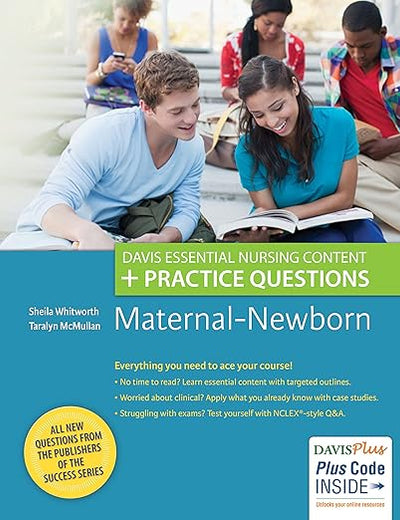 Maternal-Newborn: Davis Essential Nursing Content + Practice Questions