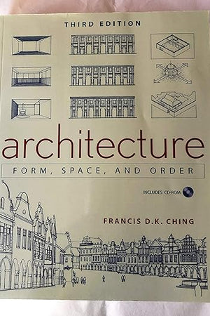 Architecture: Form, Space, and Order
