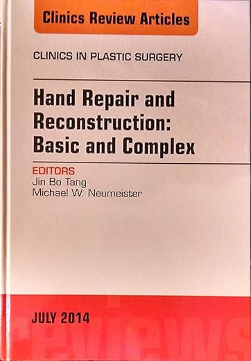 Hand Repair and Reconstruction: Basic and Complex, An Issue of Clinics in Plastic Surgery (Volume 41-3) (The Clinics: Surgery, Volume 41-3)