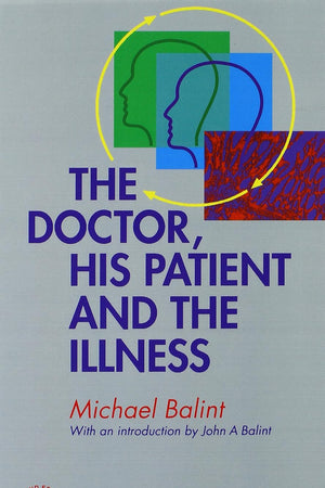 The Doctor, His Patient and The Illness