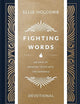 Fighting Words Devotional: 100 Days of Speaking Truth into the Darkness