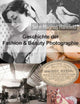 Geschichte der Fashion & Beauty Photographie: Das 19. Jahrhundert (German Edition)