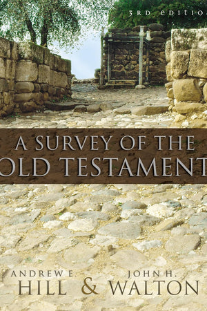A Survey of the Old Testament