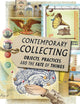Contemporary Collecting: Objects, Practices, and the Fate of Things