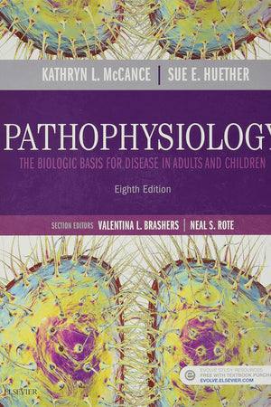 Pathophysiology: The Biologic Basis for Disease in Adults and Children