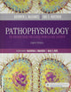 Pathophysiology: The Biologic Basis for Disease in Adults and Children