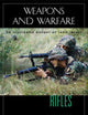Rifles: An Illustrated History of Their Impact (Weapons and Warfare)