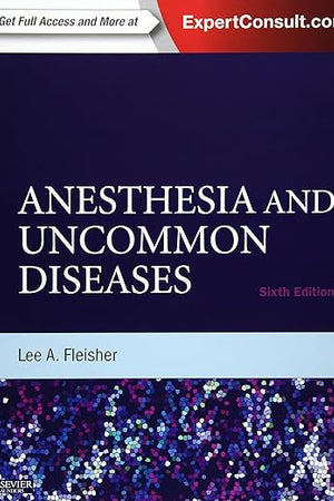 Anesthesia and Uncommon Diseases: Expert Consult – Online and Print