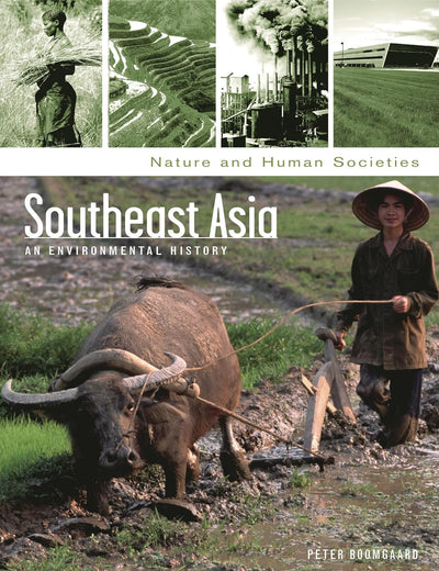 Southeast Asia: An Environmental History (Nature and Human Societies)