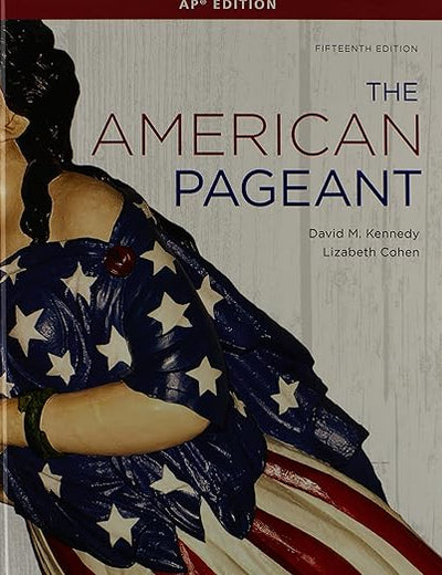 The American Pageant: A History of the American People, AP Edition