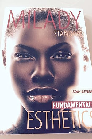 Exam Review for Milady Standard Esthetics: Fundamentals