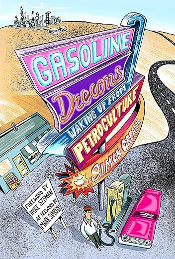 Gasoline Dreams: Waking Up from Petroculture