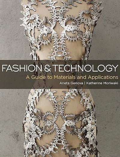 Fashion and Technology: A Guide to Materials and Applications