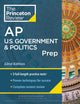 Princeton Review AP U.S. Government & Politics Prep, 22nd Edition: 3 Practice Tests + Complete Content Review + Strategies & Techniques (2024) (College Test Preparation)
