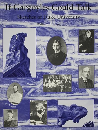 If Gargoyles Could Talk: Sketches of Duke University